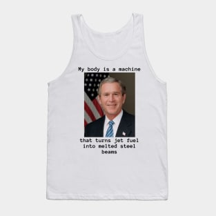 My Body Is A Machine and Bush Did 9/11 Tank Top